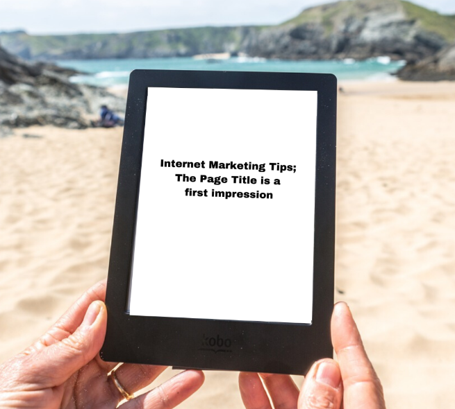 Internet Marketing Tips; The Page Title is a first impression